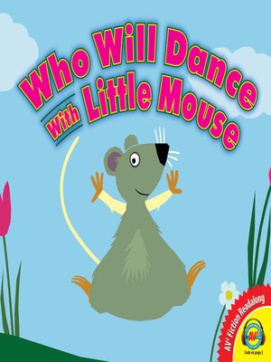 cover image of Who Will Dance With Little Mouse?
